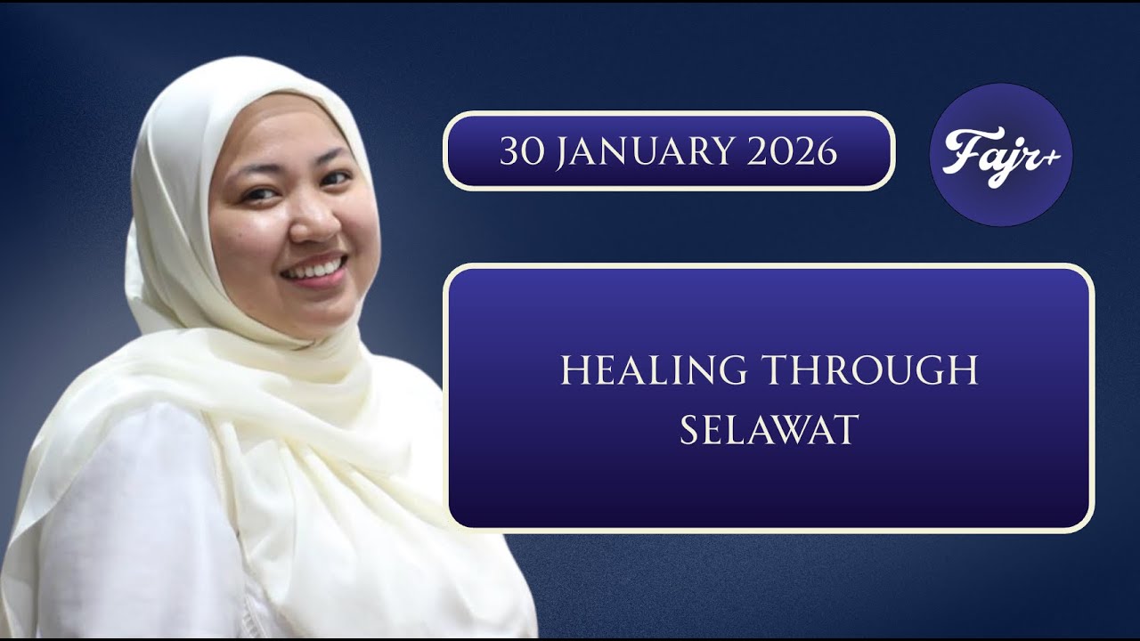 Healing through Selawat - Motivational & Healing with Ustazah Khodijah  | 30 January 2026