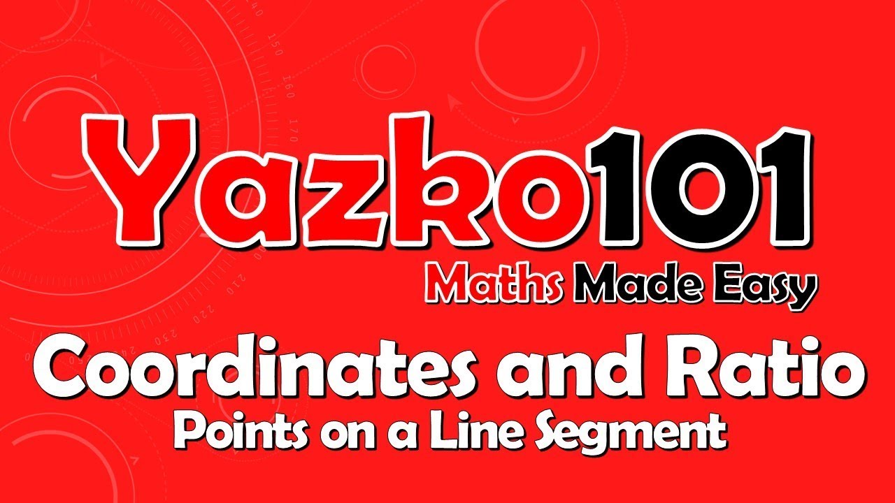 Coordinates & Ratio: Points on a Line Segment (GCSE Maths)