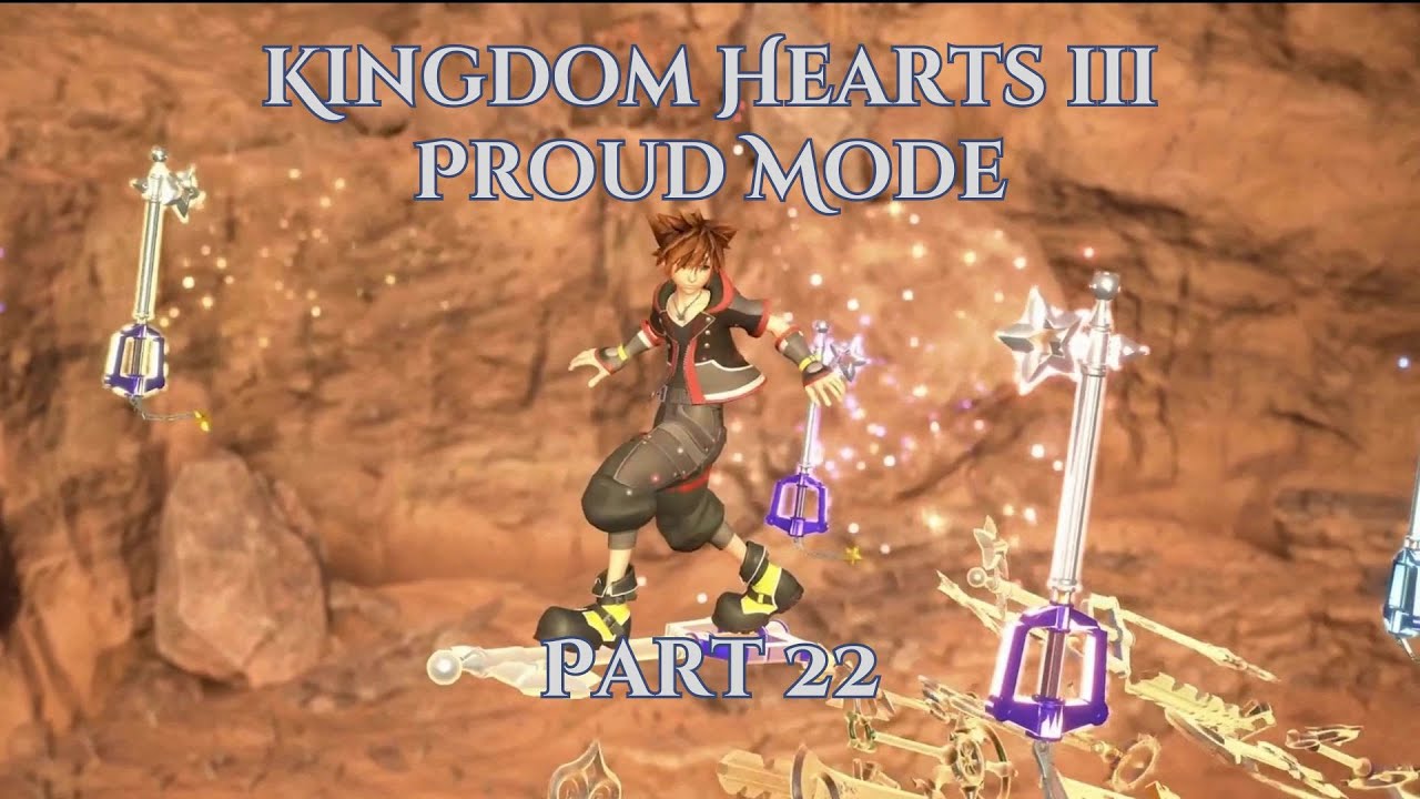 The Keyblade War, Take 2 | KH3 Proud Mode, Pt. 22