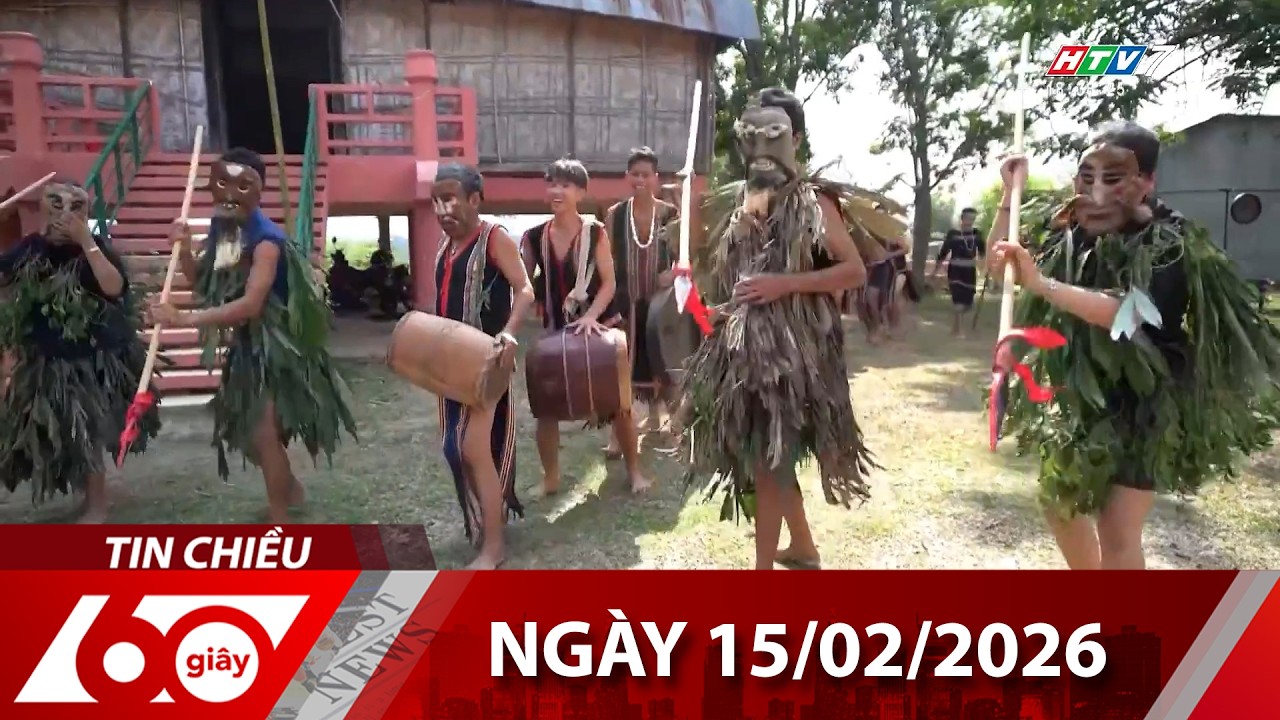 60 Giây Chiều - Ngày 15/02/2026 - HTV Tin Tức Mới Nhất 2026