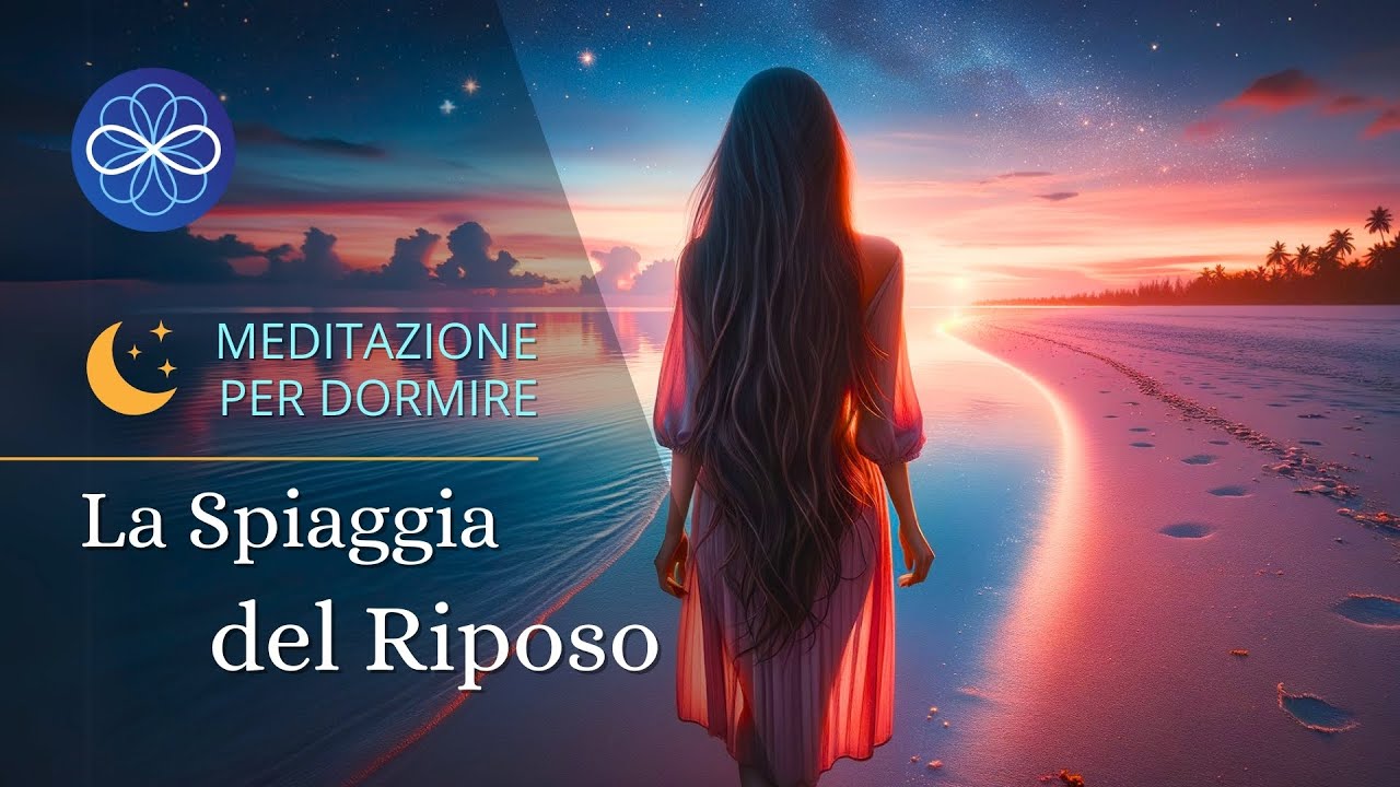 Meditazione Guidata per Dormire e Sognare - La Spiaggia del Riposo - 20 min.