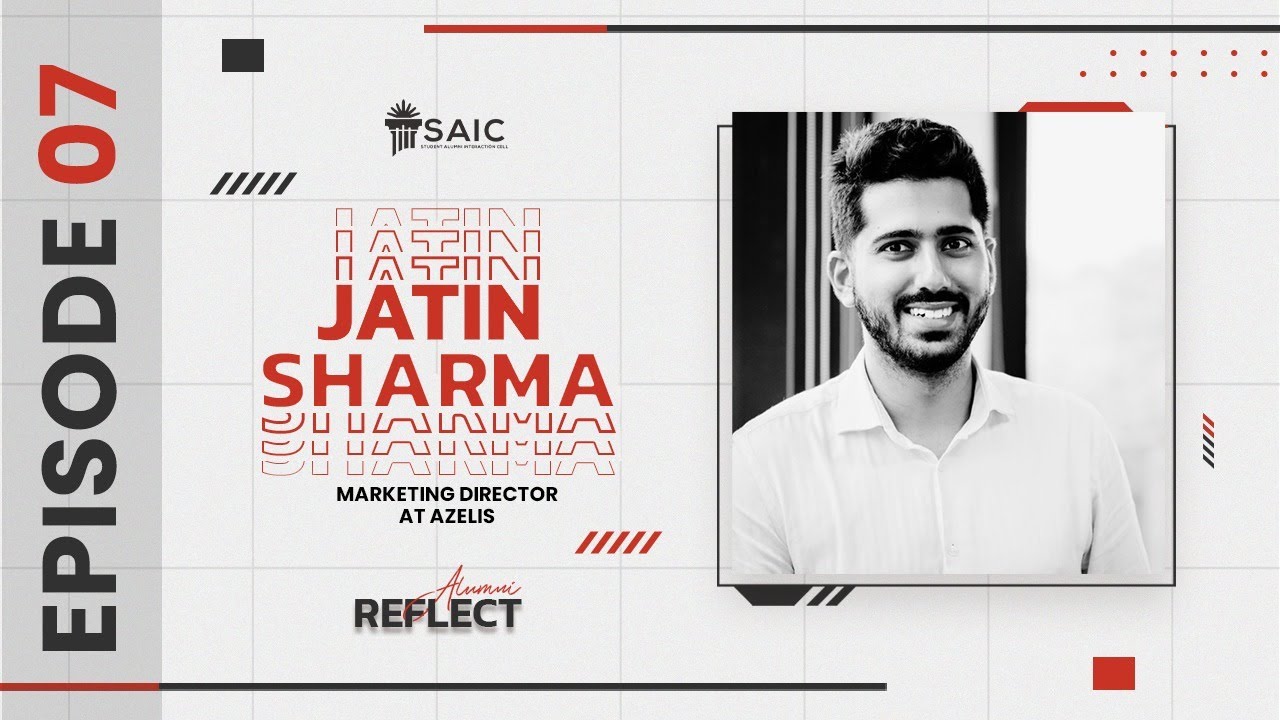 Alumni Reflect | Ep 7 | Jatin Sharma