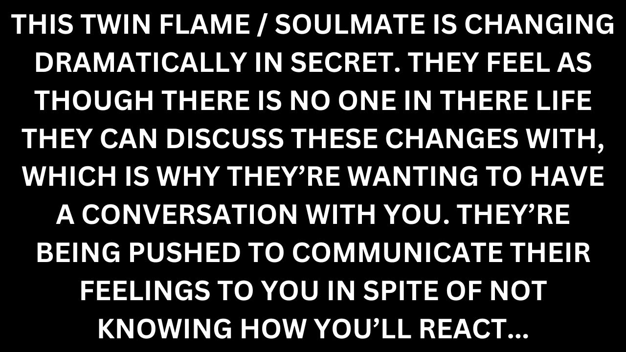 They've changed secretly & want to open up to you about it... [Soulmate / Twin Flame Reading]