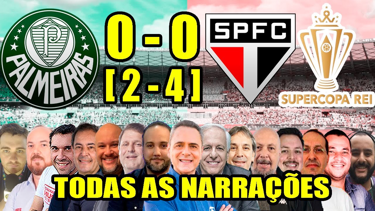 Todas as narrações - Palmeiras 0[2] x [4]0 São Paulo | Supercopa Rei 2024