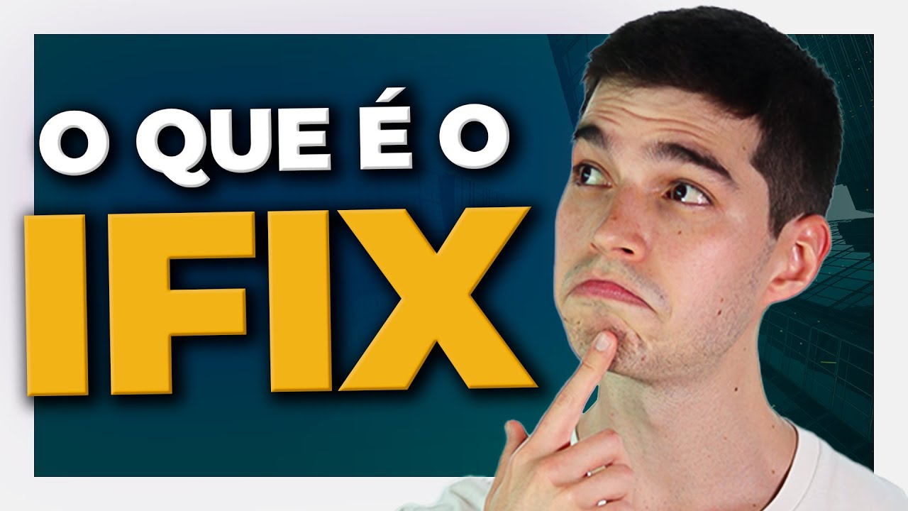IFIX | O que é e para que serve esse índice?
