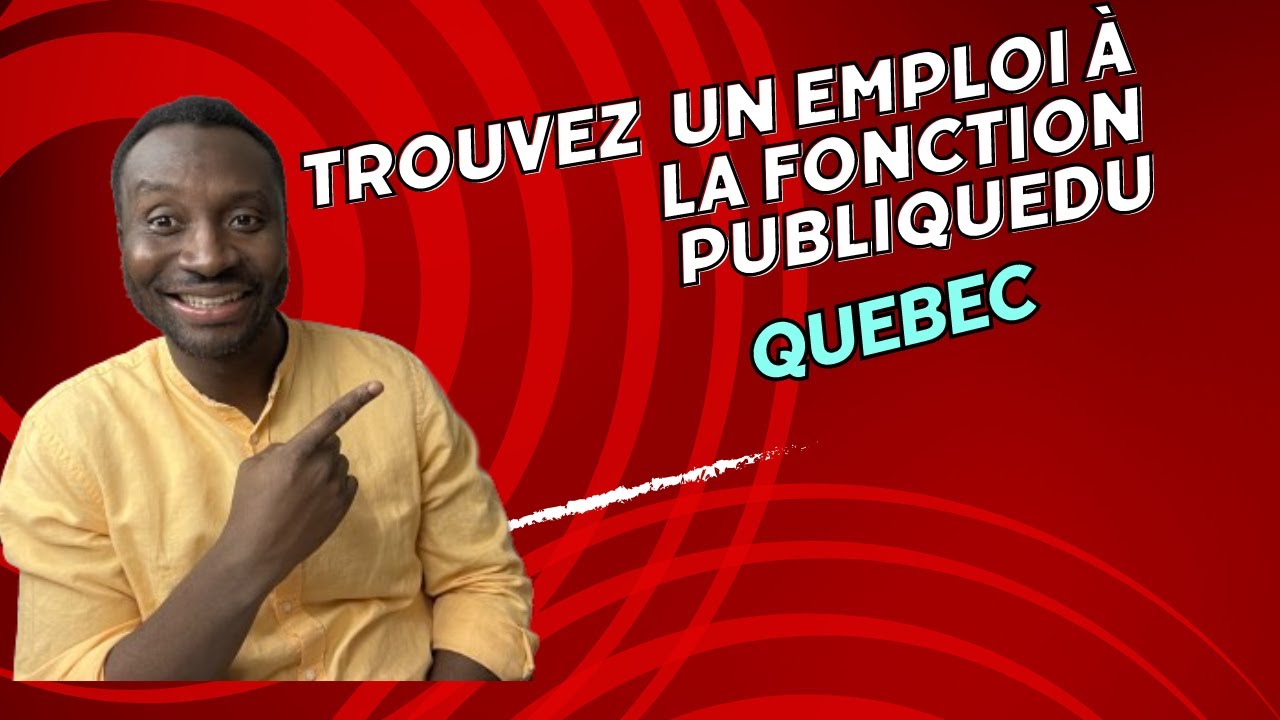 Comment trouver en emploi à la fonction publique du Québec