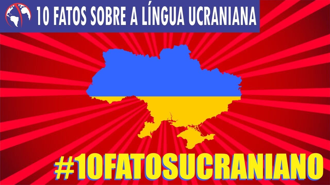 10 fatos sobre a LÍNGUA UCRANIANA