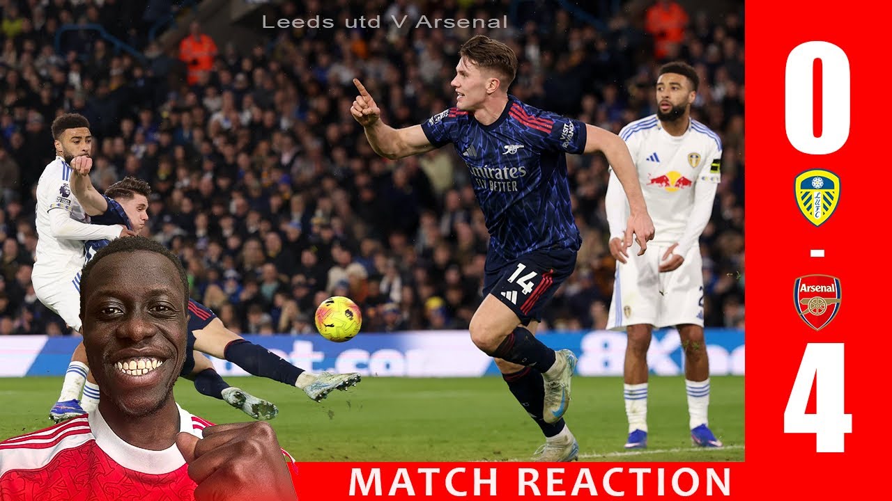 ARSENAL SMASH LEEDS UNITED!! Leeds 0-4 Arsenal 