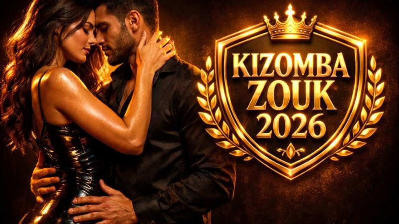 Kizomba Zouk 2026 – Night Dance Music for Couples