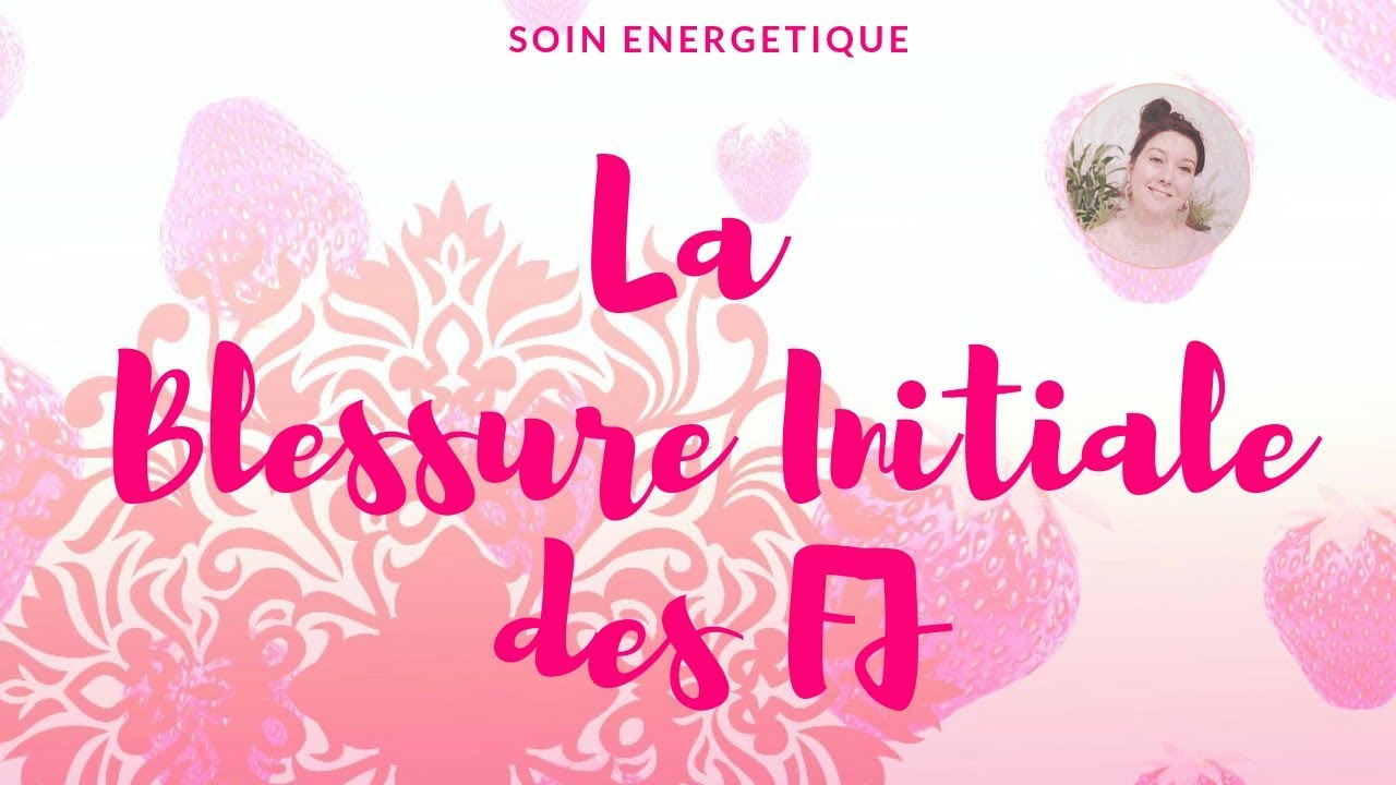 soin énergétique: Flammes Jumelles votre blessure initiale
