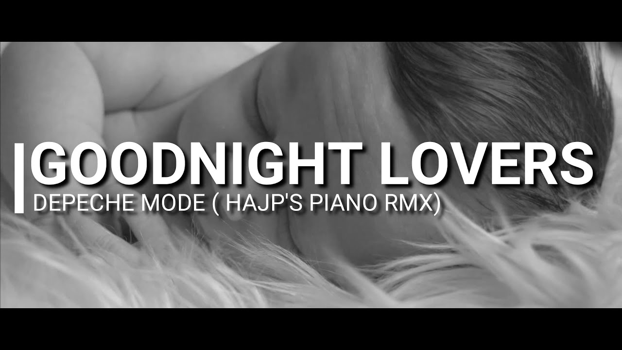 Goodnight lovers (Hajp's piano remix) Karaoke - Depeche Mode