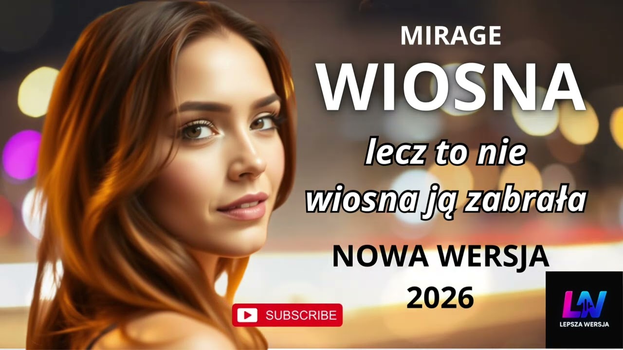Mirage &ndash; Wiosna (Lepsza Wersja) | Taneczny Hit 2026