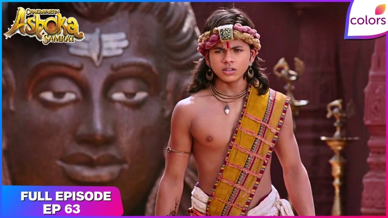 Chakravartin Ashoka Samrat | Full Episode Ep. 63 | Ashoka knows his mother is alive? | Colors TV