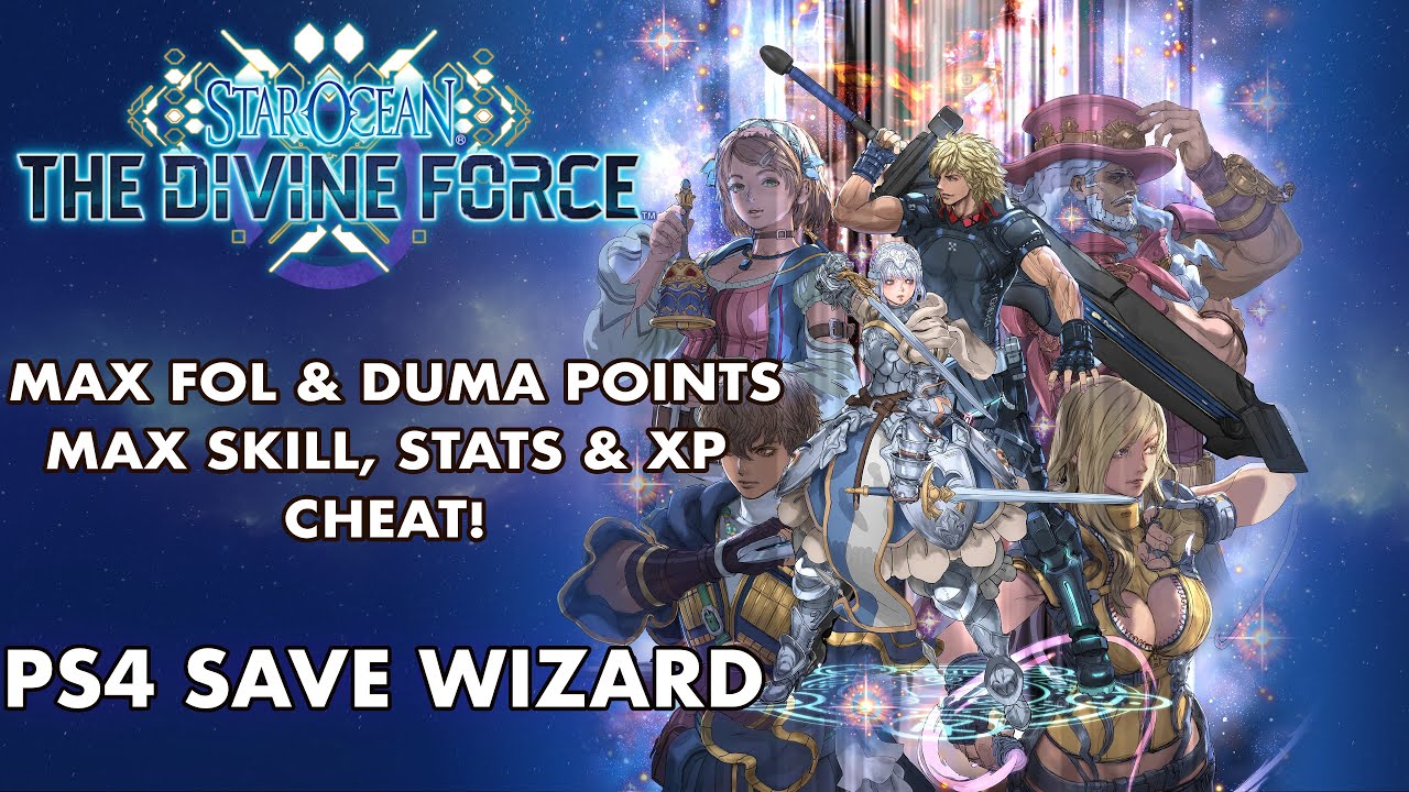 Star Ocean: The Divine Force - MAX FOL & DUMA POINTS | MAX SKILL, STATS & XP CHEAT | PS4 Save Wizard