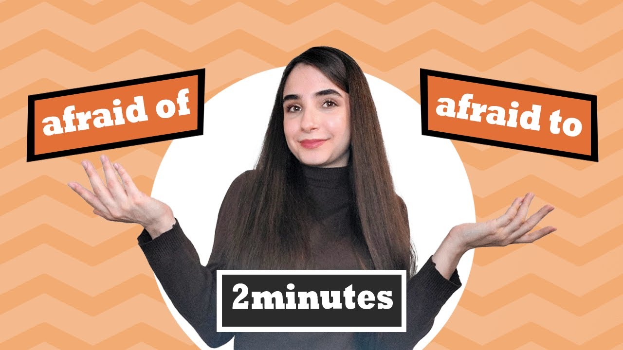 Afraid OF vs Afraid TO-With examples in TWO minutes