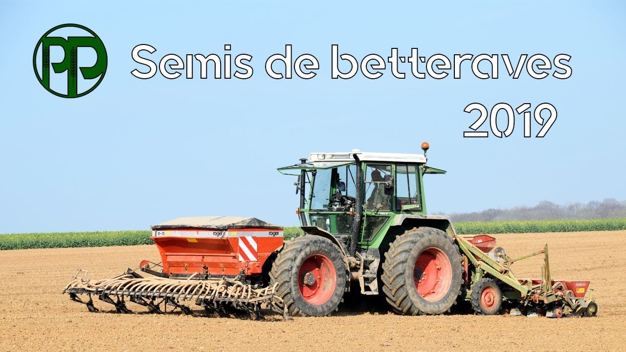 SEMIS BETTERAVES 2019 / FENDT GTA