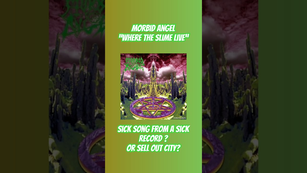 Morbid Angel -Where the Slime Live-killer or shot? 