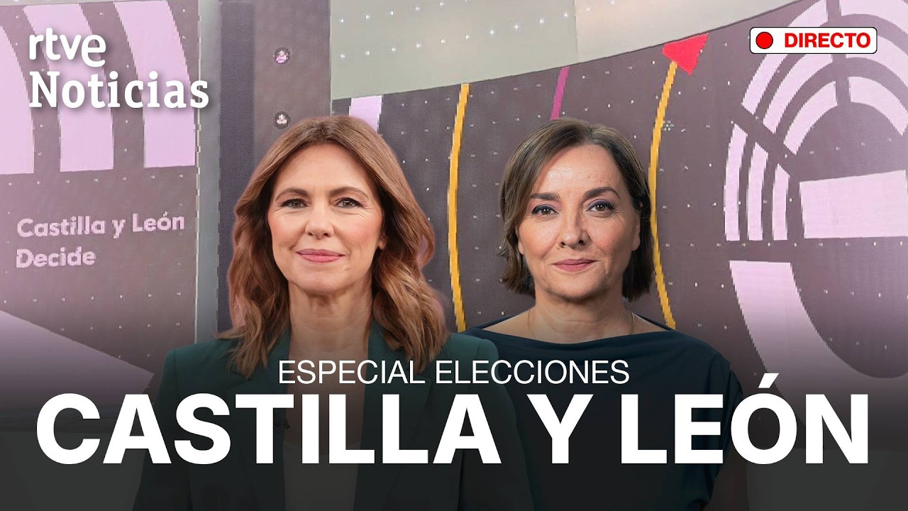 🔴 DIRECTO | ELECCIONES CASTILLA Y LEÓN 15M | ESPECIAL INFORMATIVO | RTVE