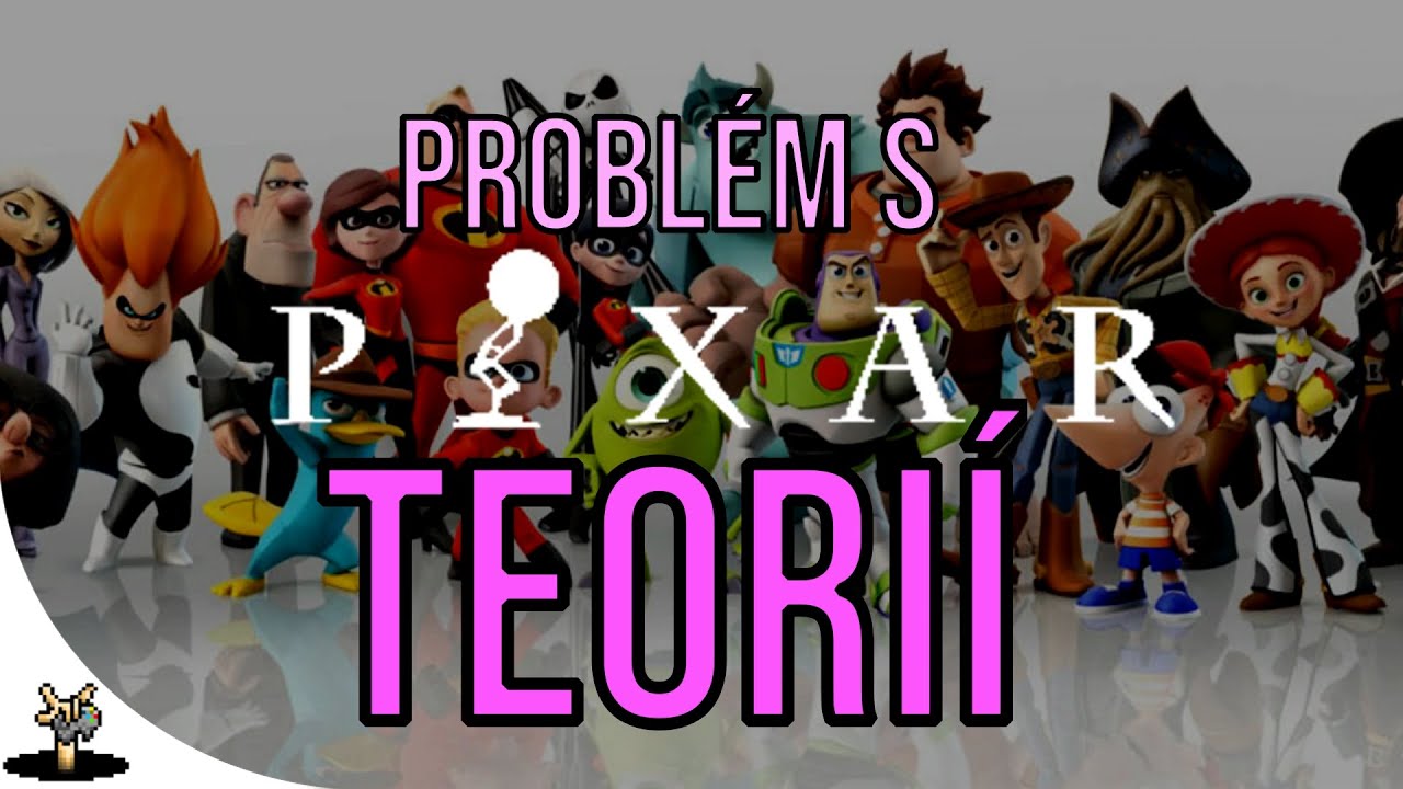 Můj problém s PIXAR TEORIÍ