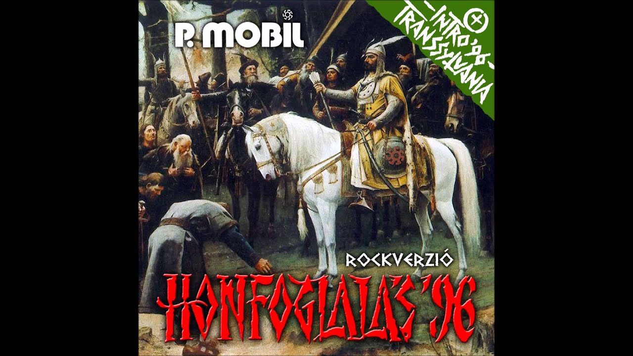 P.Mobil - Honfoglalás - Rockverzió (full album)  1996