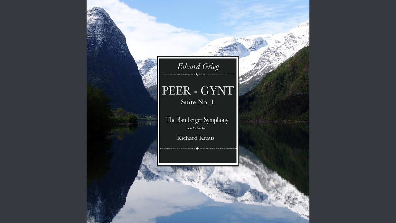 Peer Gynt Suite No. 1.