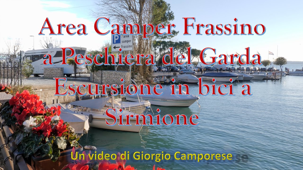 Area Camper Frassino a Peschiera del Garda ed escursione in bici a Sirmione
