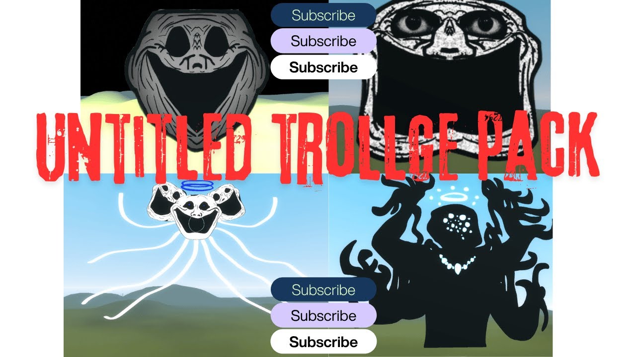 what is the.....untitled trollge pack!!!!!