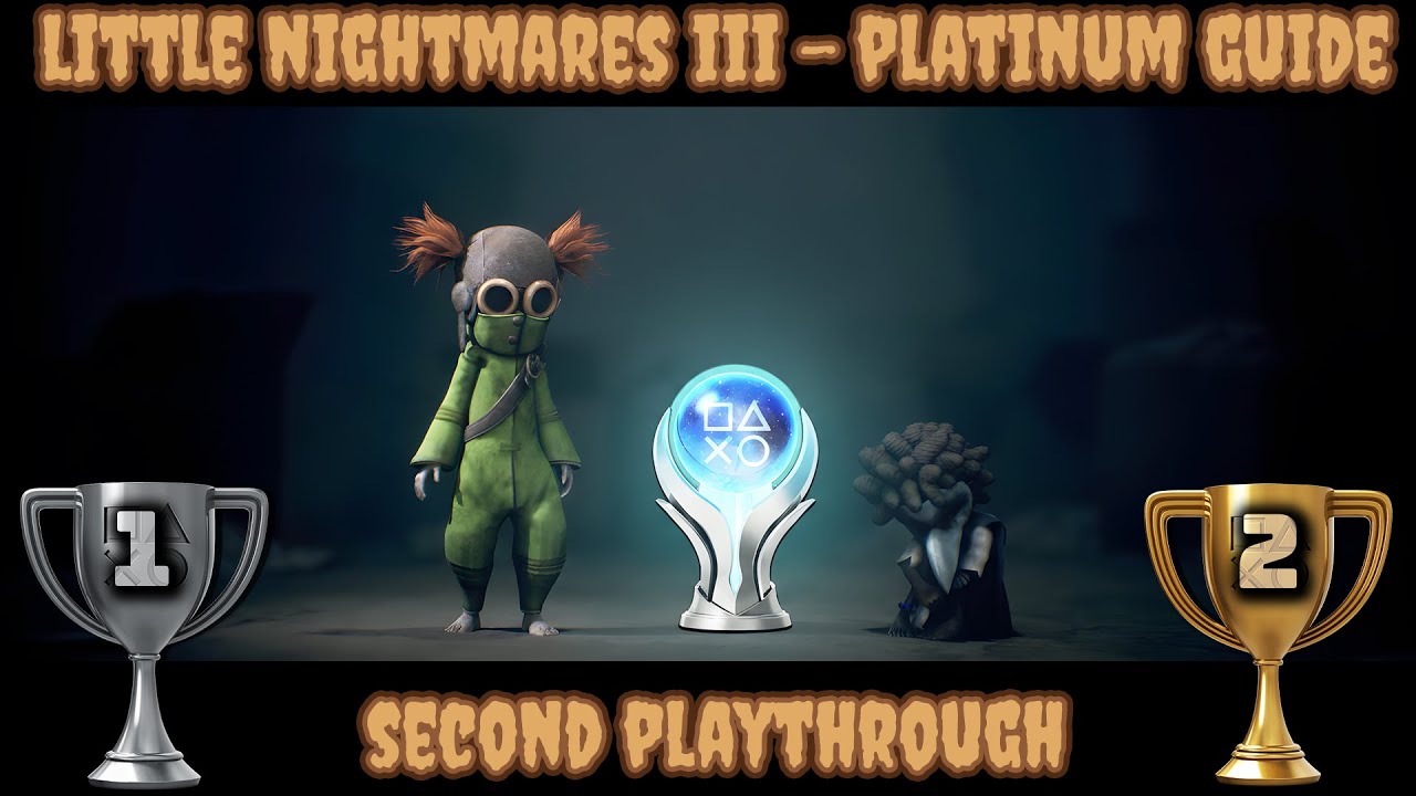 Little Nightmares 3 – Full Platinum Guide  – Second Playthrough