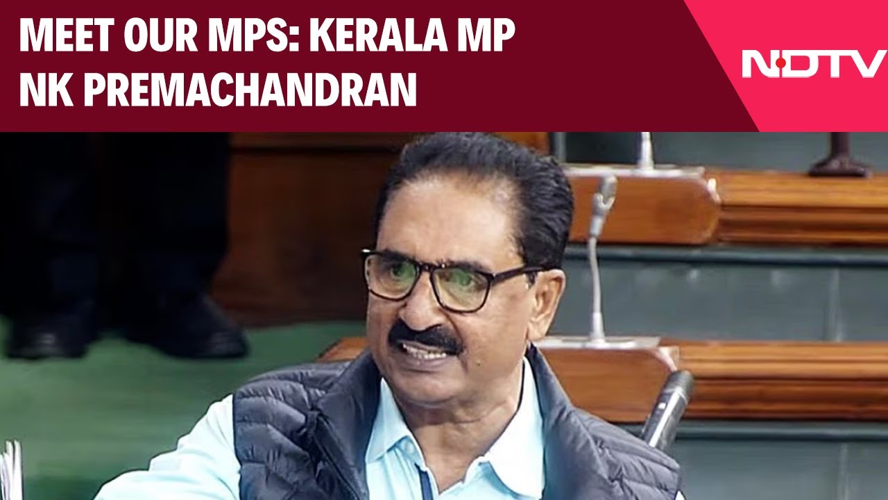 Parliament Session | Meet Our MPs: Kerala MP NK Premachandran
