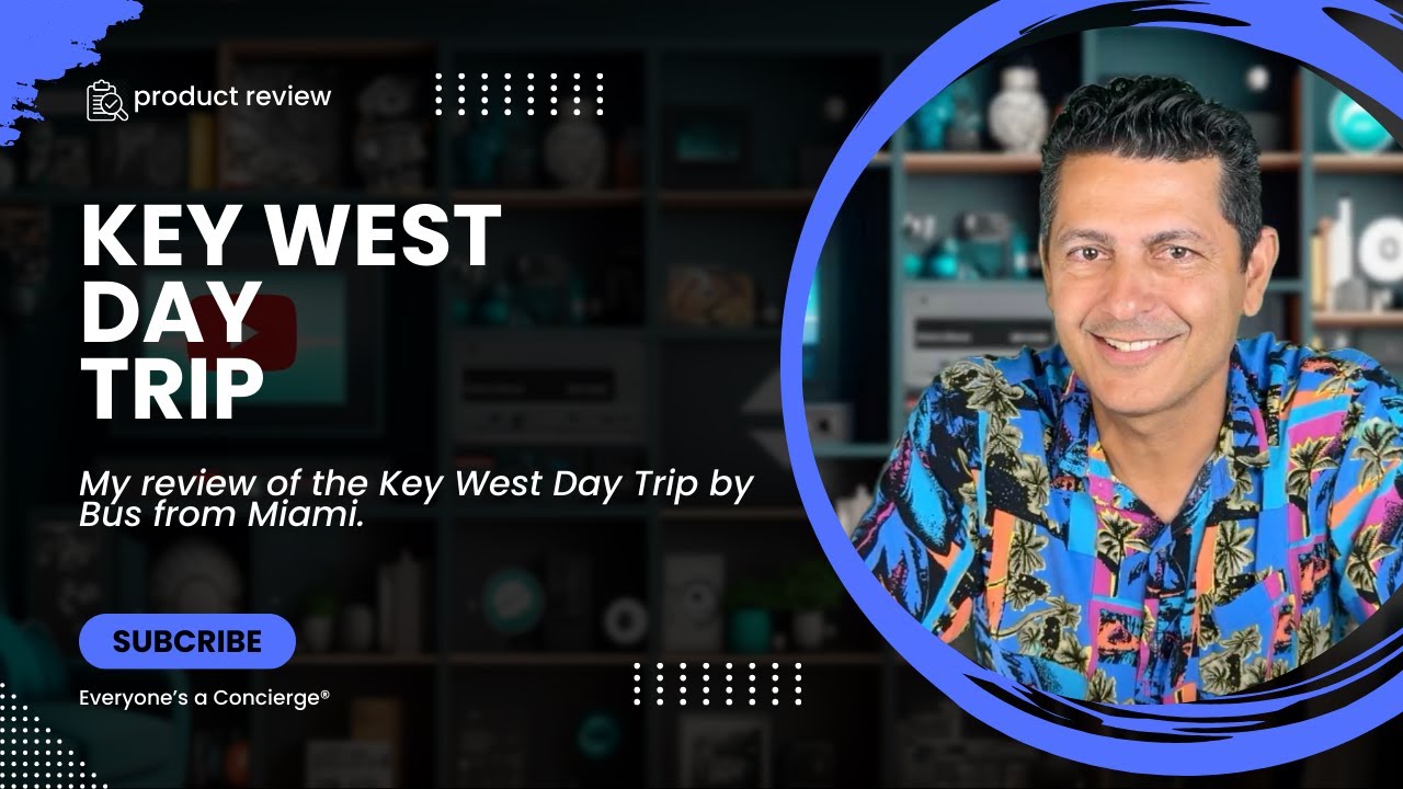 Marketing Review - Key West Day Trip by Bus from Miami