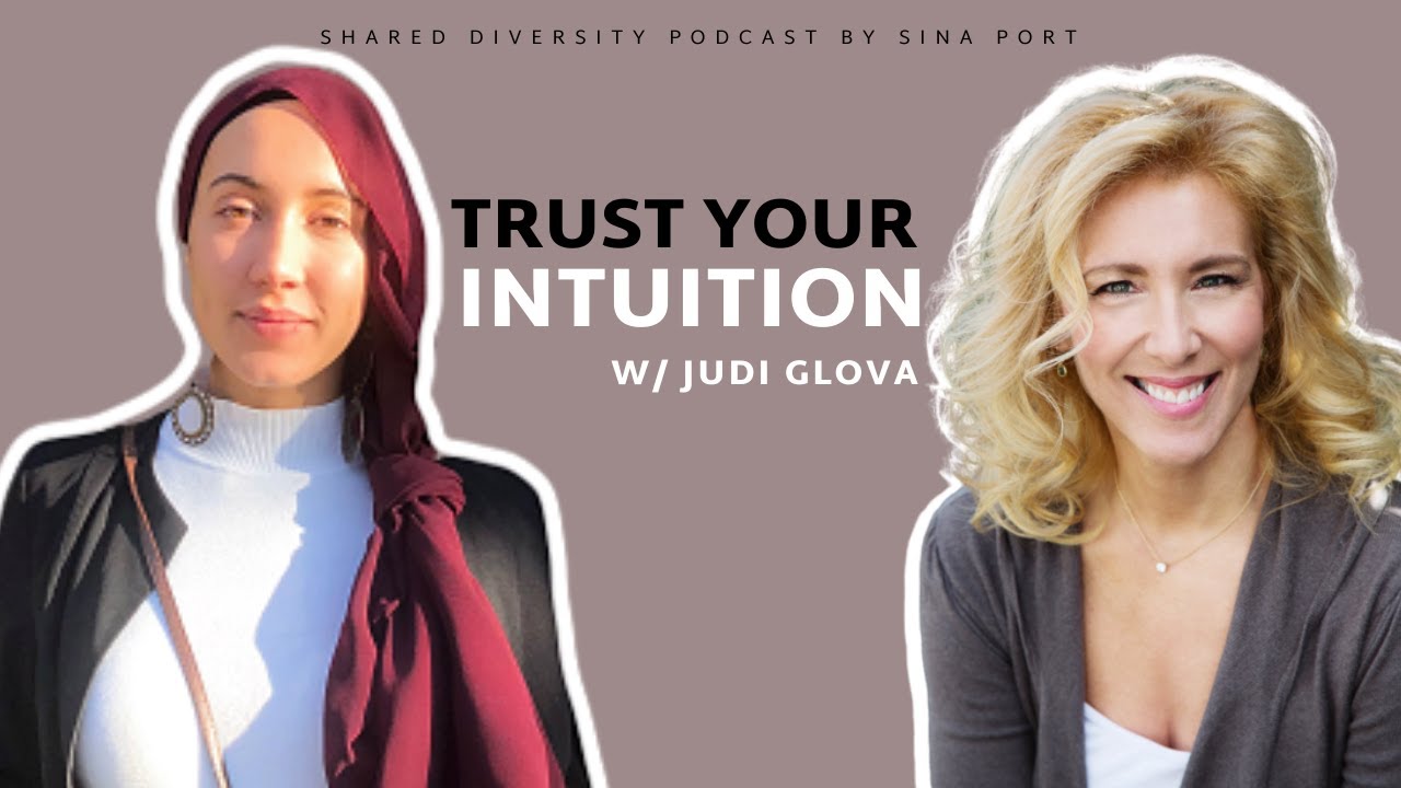 How to Become an Intuitive Leader with Judi Glova | Shared Diversity with Sina Port