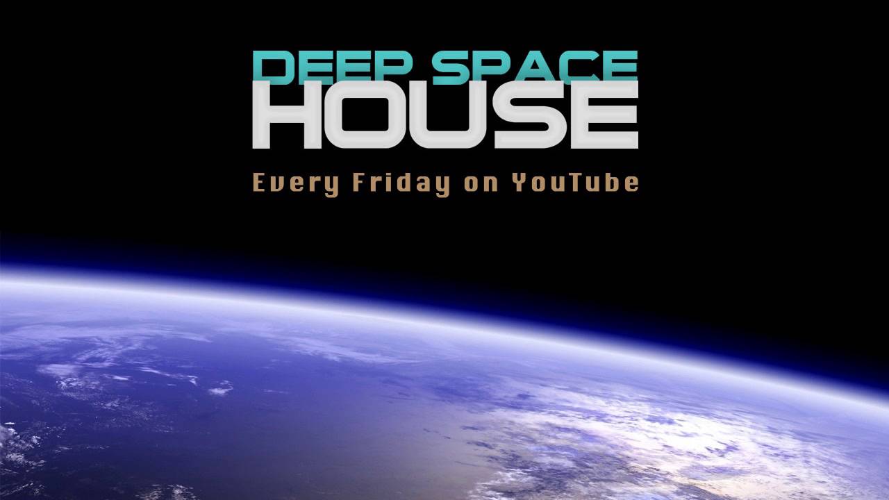 Deep Space House Show 212 | Atmospheric Chill Out and Deep House Mix | 2016