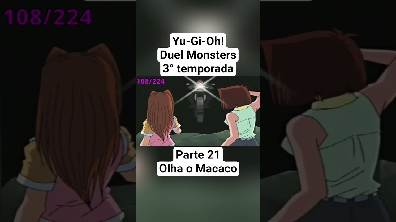 Yu-gi-Oh Duel Monters 3° temporada parte 21: Olha o macaco 