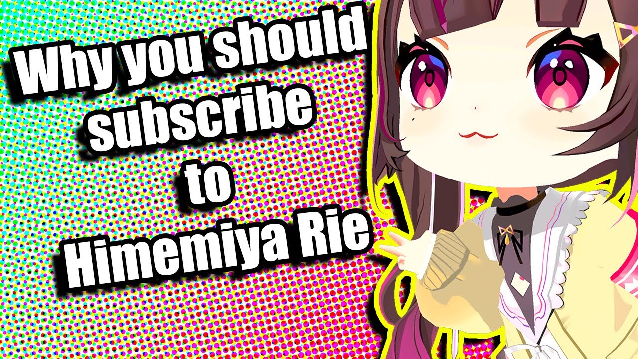 Why You Should Subscribe To Himemiya Rie