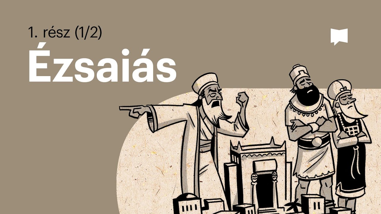 Áttekintés: Ézsaiás 1–39.