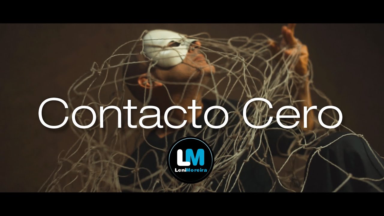 Leni Moreira - Contacto Cero (Video Oficial)