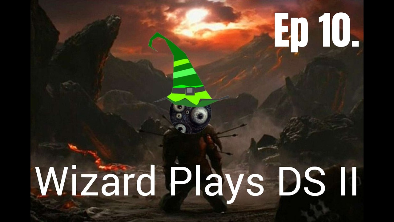 Wizard plays DSII, Episode 10