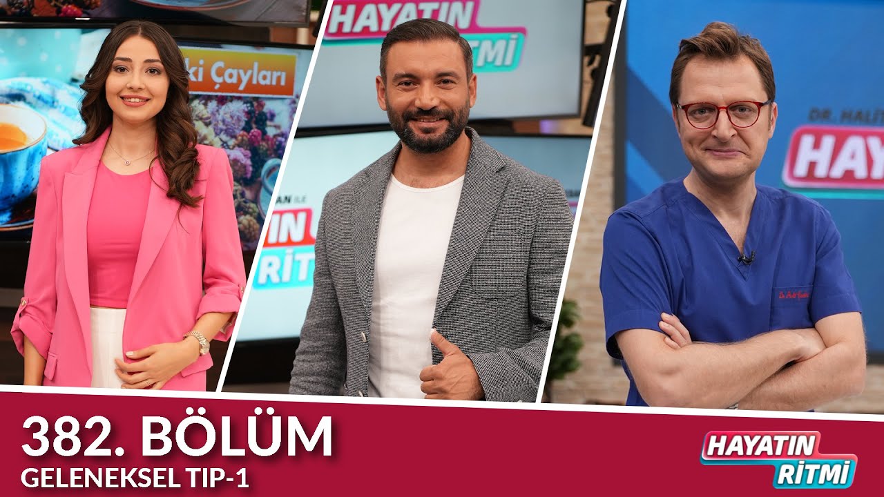 Hayatın Ritmi 382. Bölüm Geleneksel Tıp 1