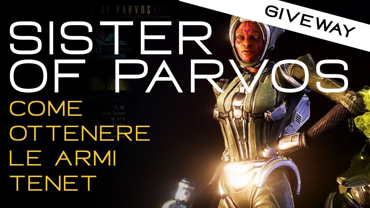{WARFRAME ITA} Sister of Parvos - GIVEWAY e REVIEW - Come ottenere le armi Tenet