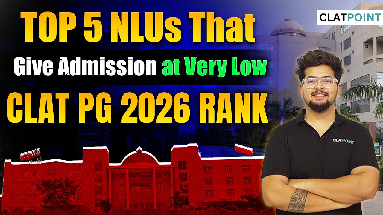 Top 5 NLUs That Give Admission at Very Low CLAT PG 2026 Rank | Low Rank Students Must Watch