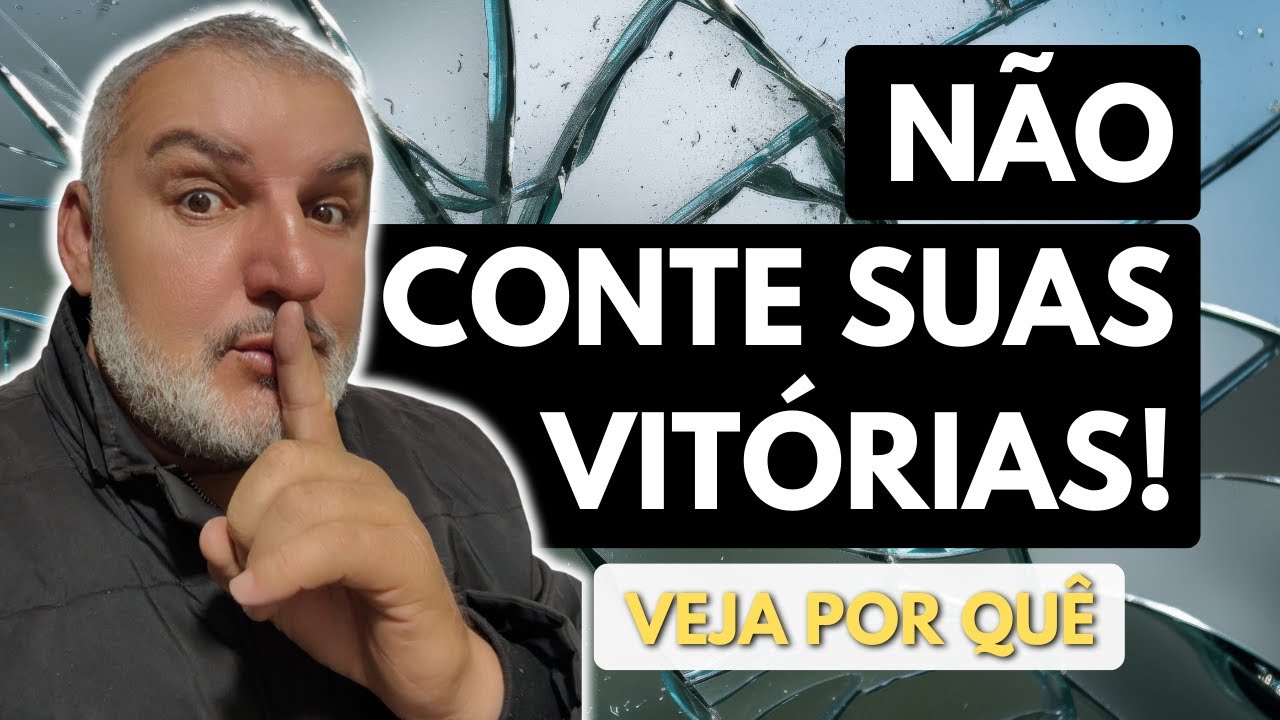 PARE DE MOSTRAR SUAS VITÓRIAS! Por Que Seu Crescimento INCOMODA os Outros
