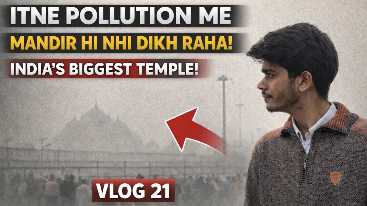 Itne pollution me mandir hi nhi dikh raha hai 😧🛕 | Vlog 21 