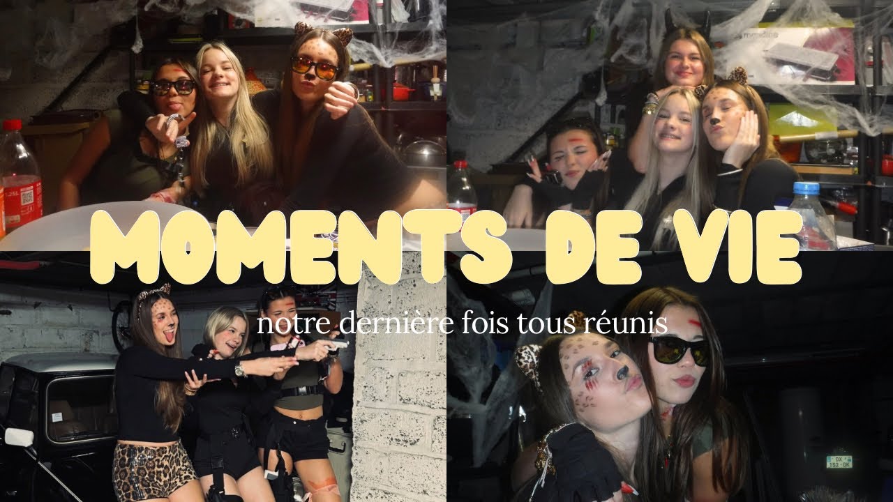 MOMENTS DE VIE | notre dernière fois tous réunis