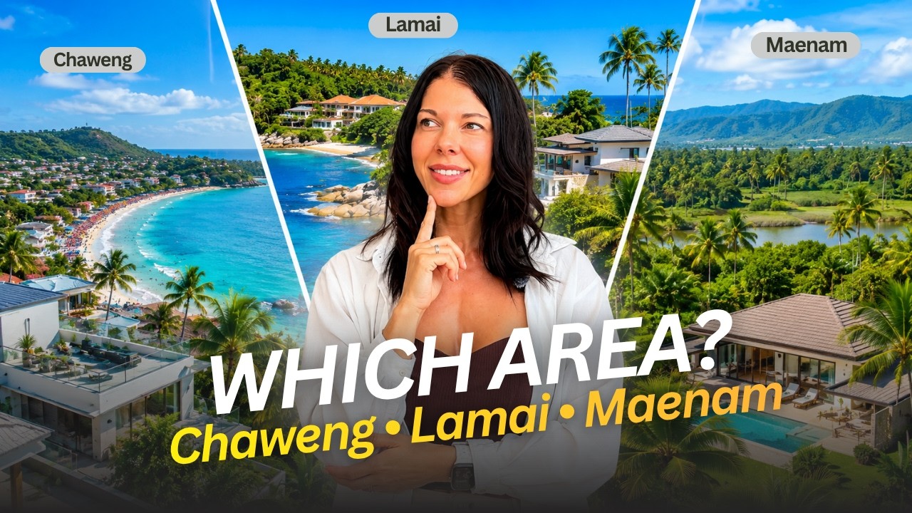 Best Area in Koh Samui? Chaweng vs Lamai vs Maenam (Real Estate Guide)