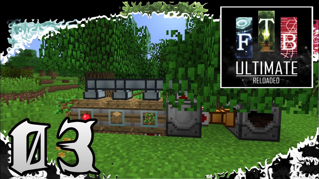 ￭ EASY! SIMPLE! Tree Farm ￭ Ep.03 ￭ FTB Ultimate Reloaded ￭ Minecraft 1.12 (Modded) ￭
