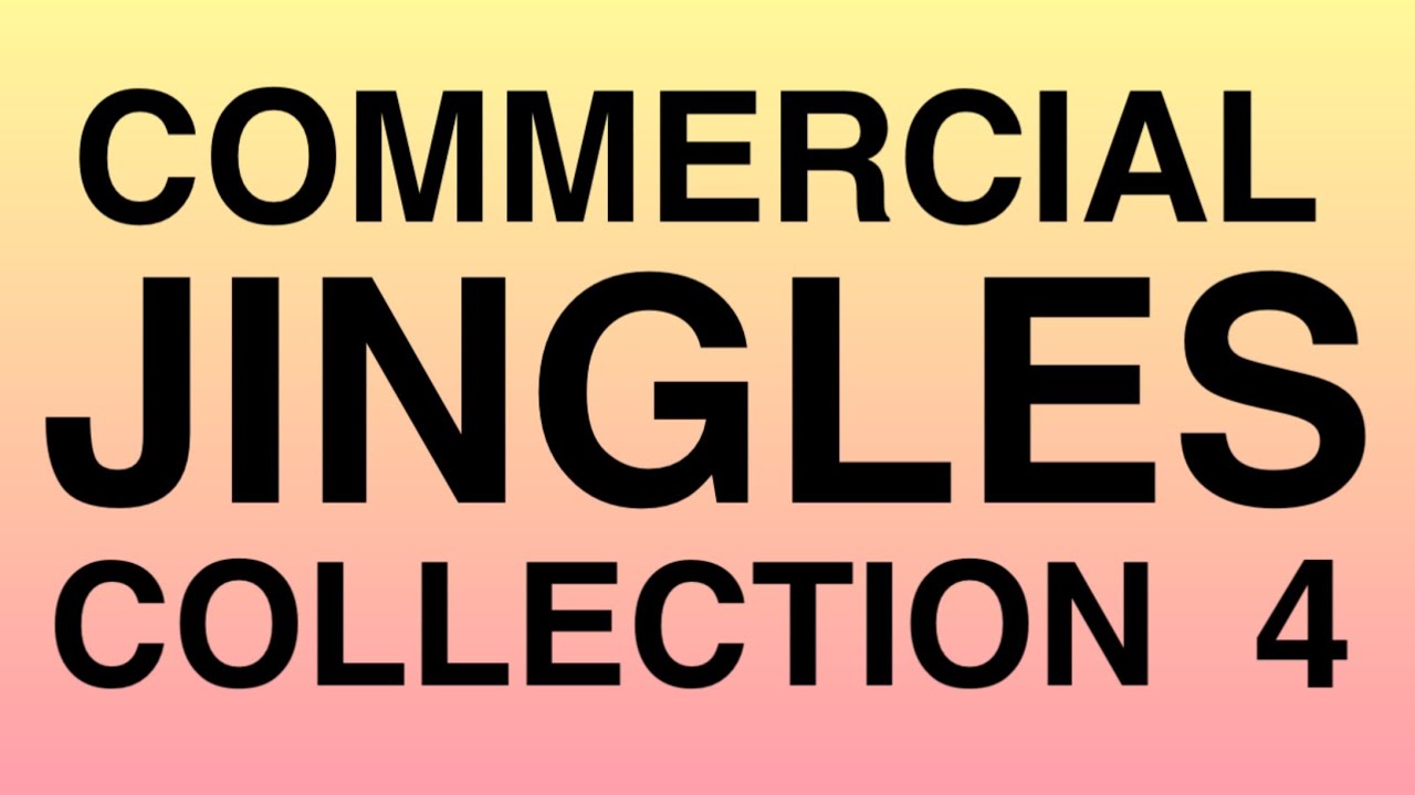 Commercial Jingle Collection (Part 4)