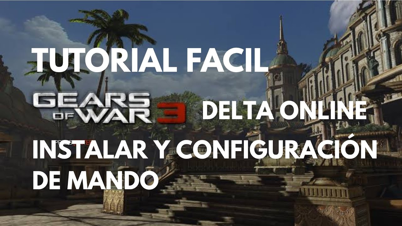 DESCARGAR Y CONFIGURAR CONTROL DE GEARS OF WAR 3 DELTA ONLINE (FACIL)