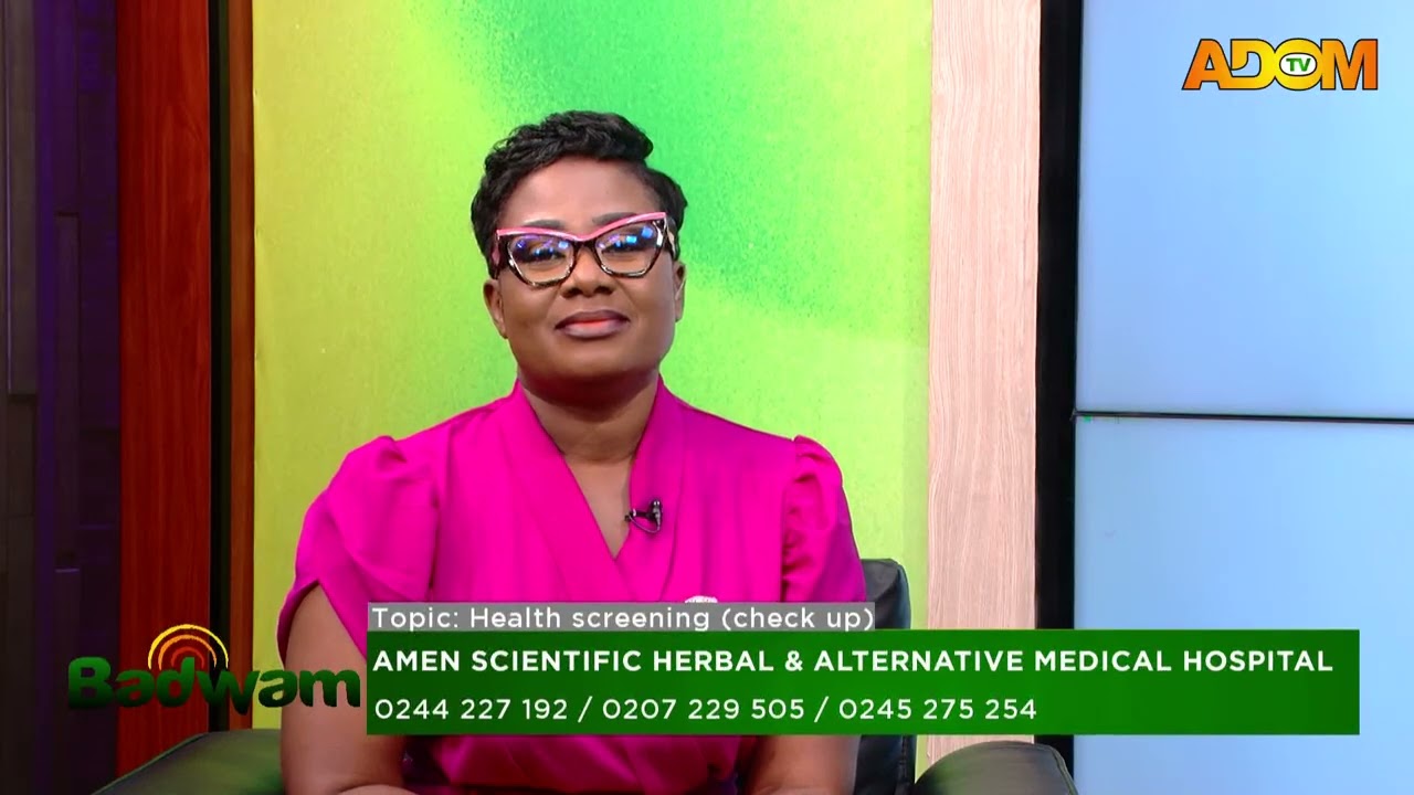 Health Screening: Amen Scientific Herbal & Alternative Medical Hospital- Badwam on Adom TV