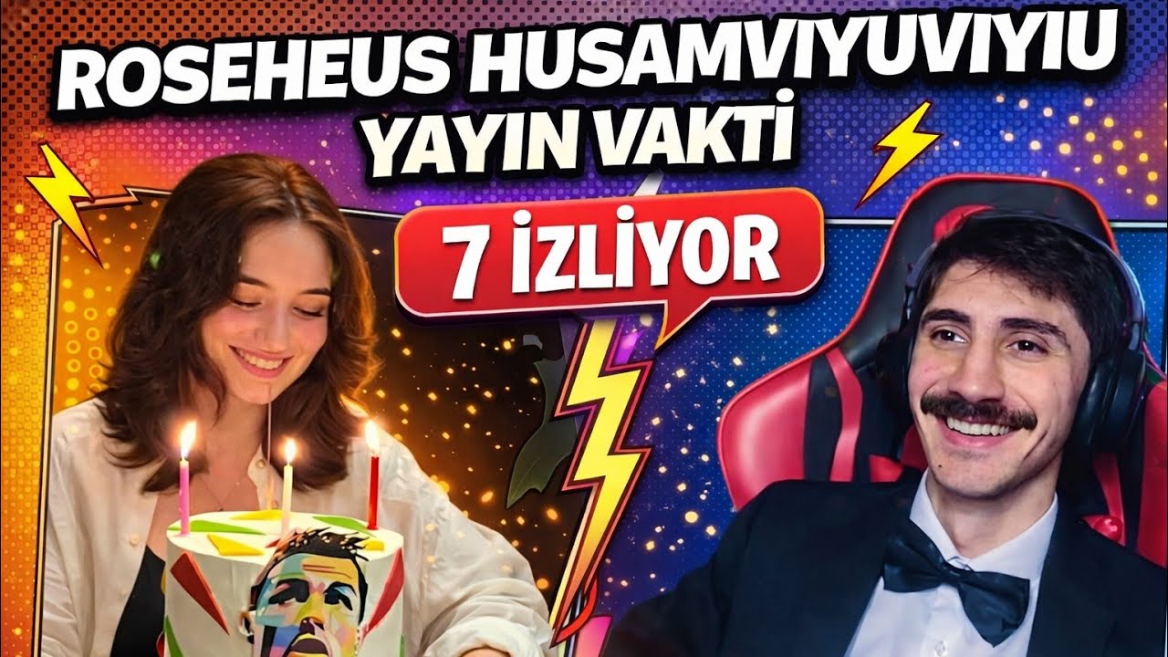 RoseHeus Husamviyuviyu Yayın Vakti 7 İzliyor