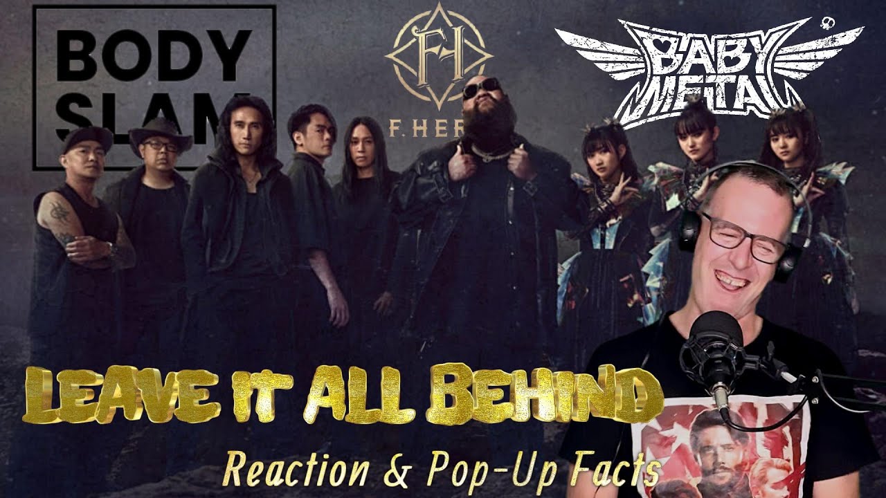 F.HERO, Bodyslam & Babymetal - Leave It All Behind - Reaction & Pop-Up Facts